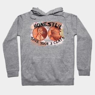 Save your two cents Hoodie